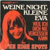 Cover: The High Spots - The High Spots / Weine nicht kleine Eva / Weil ich dich nicht vergessen kann